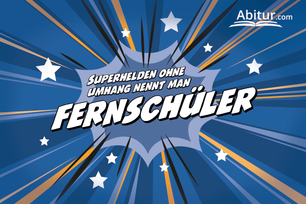 Abitur nachholen an der Fernschule - werde zum Superheld!